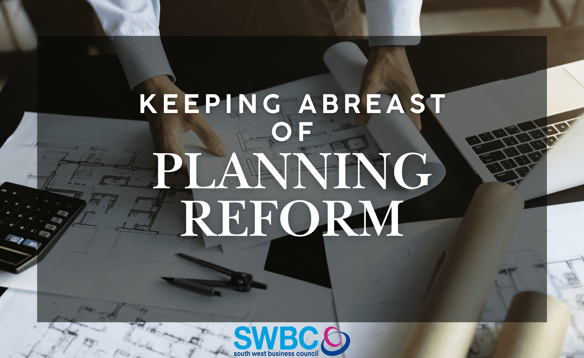 Keeping Abreast of Planning Reform