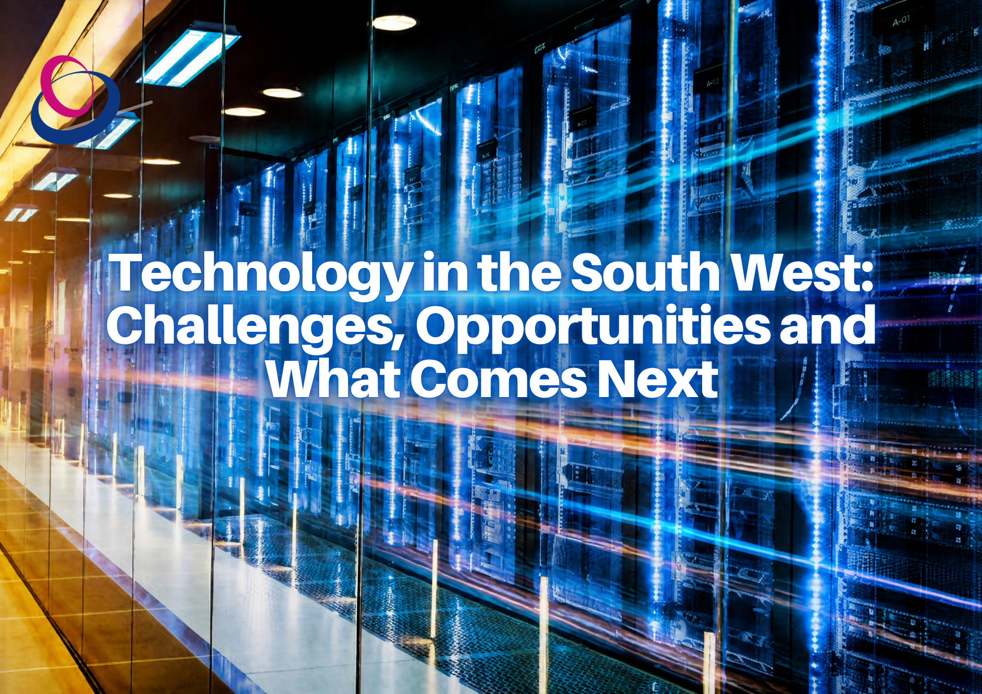 Technology in the South West: Challenges, Opportunities and What Comes Next
